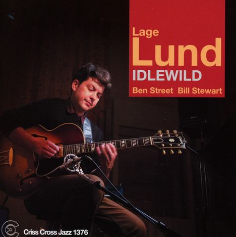 Lage Lund, Ben Street &amp; Bill Stewart: Idlewild, CD