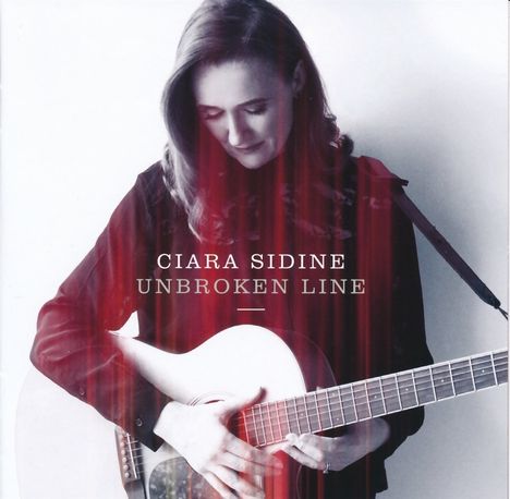 Ciara Sidine: Unbroken Line, CD