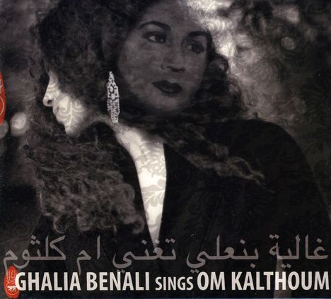 Ghalia Benali (geb. 1948): Sings Om Kalthoum, CD