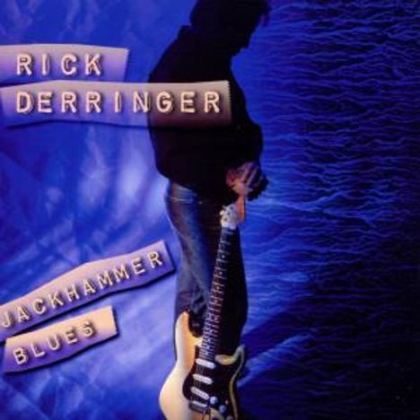 Rick Derringer: Jackhammer Blues, CD
