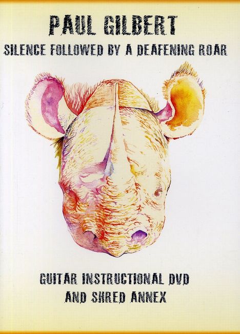 Paul Gilbert: Silence Followed By A Deafening Roar, DVD