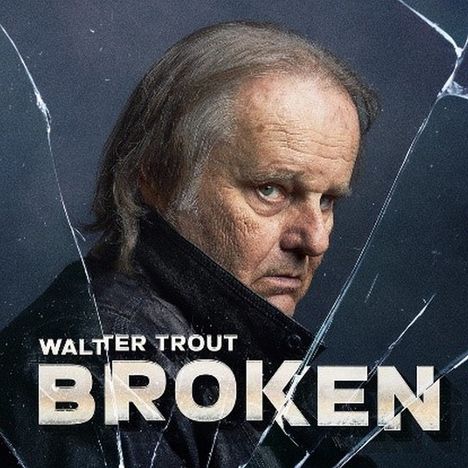 Walter Trout: Broken, CD