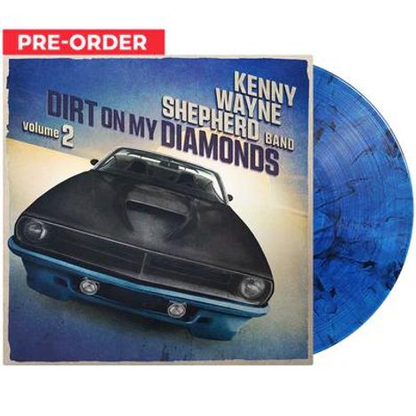 Kenny Wayne Shepherd: Dirt On My Diamonds Vol. 2 (Blue Marble Vinyl), LP