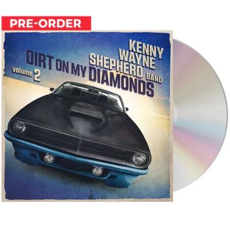 Kenny Wayne Shepherd: Dirt On My Diamonds Vol. 2, CD