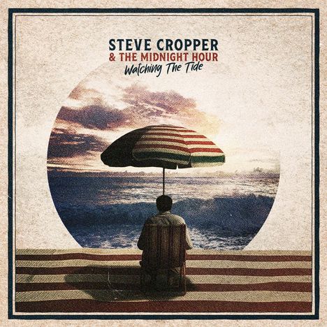 "STEVE CROPPER & THE MIDNIGHT HOUR Watching The Tide." Illustration: Eine Person sitzt am Strand unter einem gestreiften Sonnenschirm.