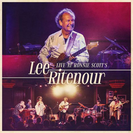 Text: "Lee Ritenour Live at Ronnie Scott's". Oben spielt ein Gitarrist, unten Band auf Bühne mit Publikum.