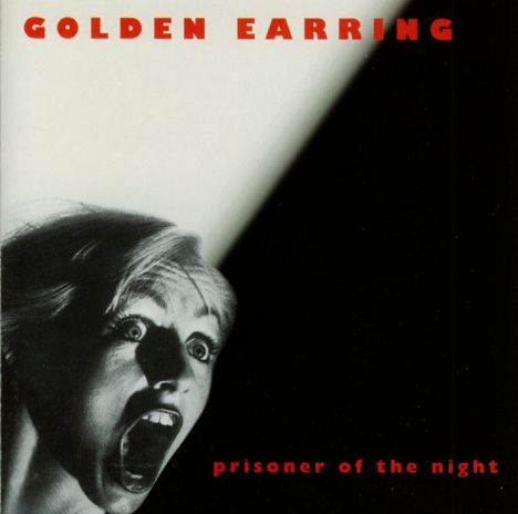 Golden Earring (The Golden Earrings): Prisoner Of The Night, CD