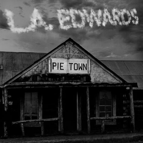 L.A. Edwards: Pie Town, CD