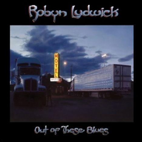 Robyn Ludwick: Out Of These Blues, CD