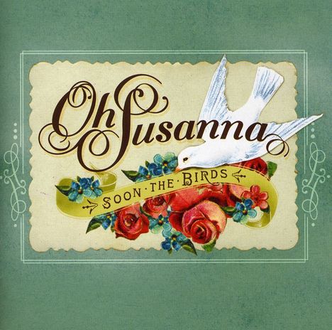 Oh Susanna: Soon The Birds, CD