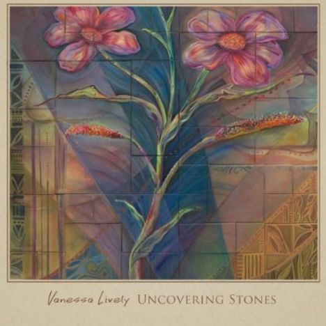 Vanessa Lively: Uncovering Stones, CD