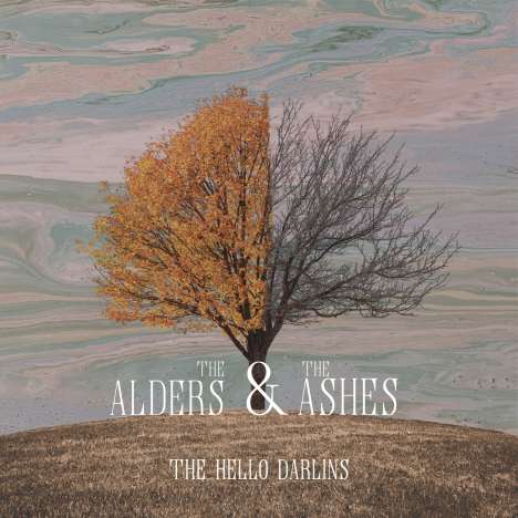 The Hello Darlins: The Alders &amp; The Ashes, 2 LPs