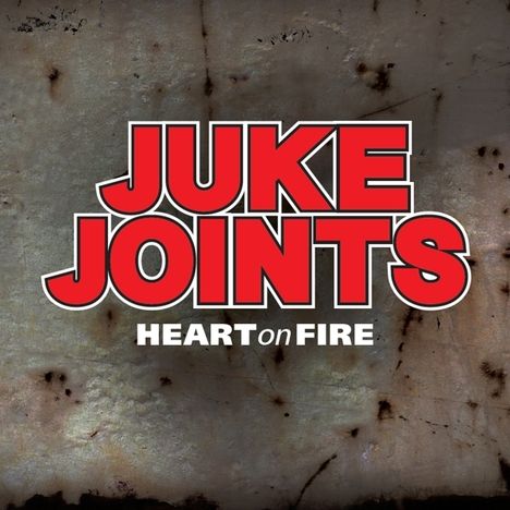 The Juke Joints: Heart On Fire, CD