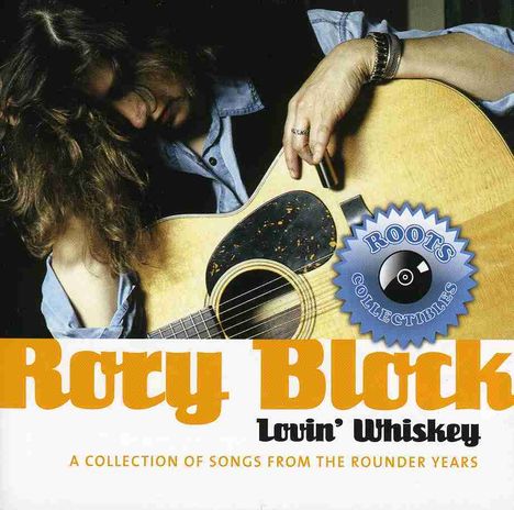 Rory Block: Lovin' Whisky - A Collection Of Songs From The Rounder Years, CD