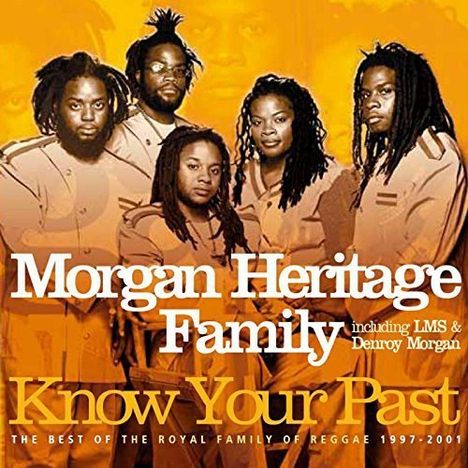 Morgan Heritage: Know Your Past: The Best Of The Royal Family Of Reggae, CD