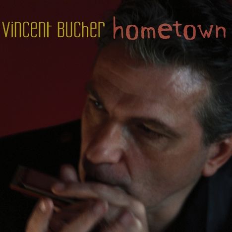 Vincent Bucher: Hometown, CD