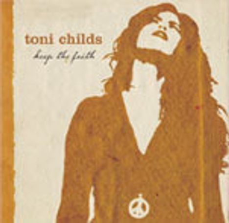 Toni Childs: Keep The Faith, CD