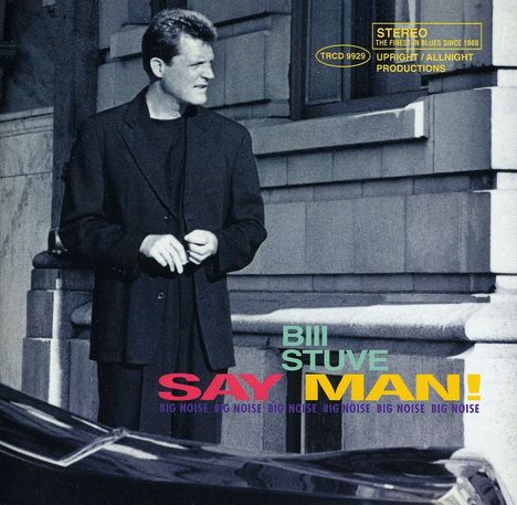 Bill Stuve: Say Man, CD