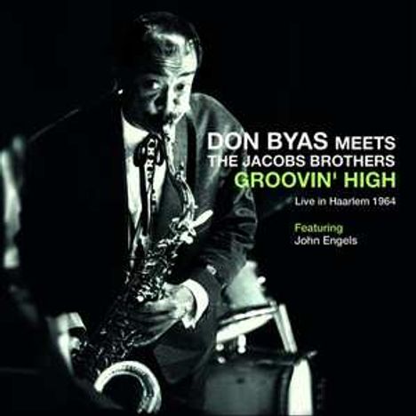 Don Byas (1912-1972): Meets The Jacobs Brothers: Groovin' High Live 1964, CD