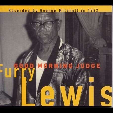 Furry Lewis: Good Morning Judge, CD