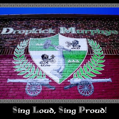 Dropkick Murphys: Sing Loud, Sing Proud!, LP