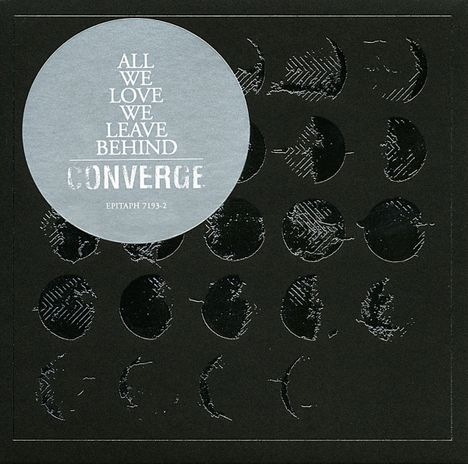 Converge: All We Love We Leave Behind, CD