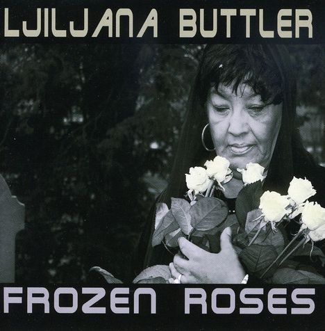 Ljiljana Buttler: Frozen Roses, CD