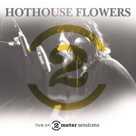 Hothouse Flowers: Live On 2 Meter Sessions, CD