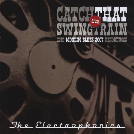 Electrophonics: Catch That Swingtrain Livethe, CD