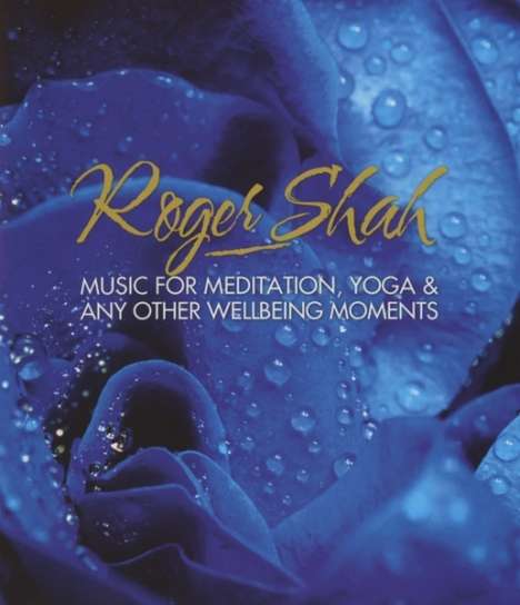 Roger Shah: Music For Meditation, Yoga &amp; Any Other Wellbeing Moments, Blu-ray Audio