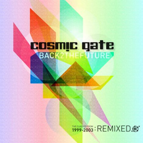 Cosmic Gate: Back 2 The Future: 1999-2003 Remixed, 2 CDs