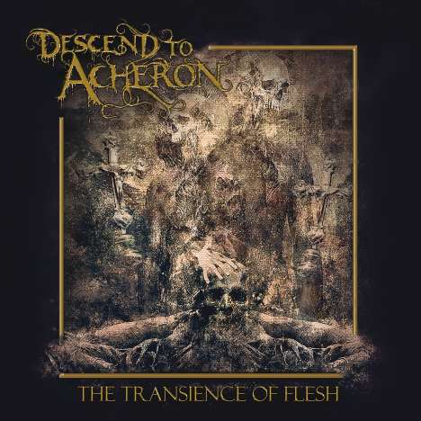 Descend To Acheron: The Transience Of Flesh, CD