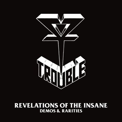 Trouble: Revelation Of The Insane (Rarities &amp; Demos) (Slipcase), 2 CDs