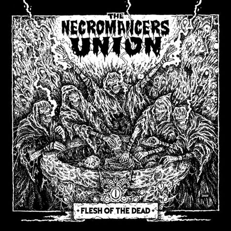 The Necromancers Union: Flesh Of The Dead, LP