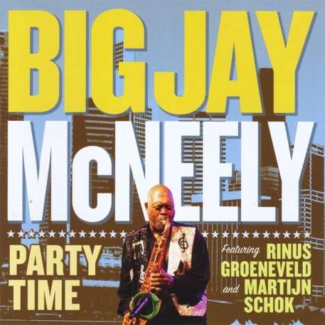 Big Jay McNeely (1927-2018): Party Time, CD