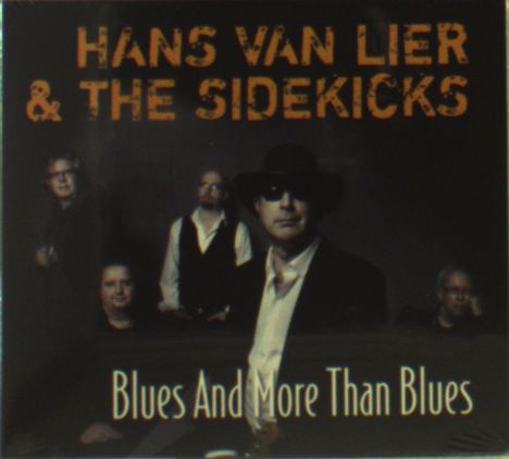 Hans Van Lier &amp; The Sidekicks: Blues And More Than Blues, CD