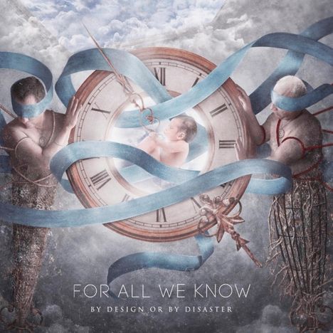 For All We Know: By Design Or By Disaster, CD