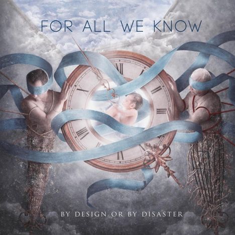 For All We Know: By Design Or By Disaster (180g) (Blueberry Vinyl), LP