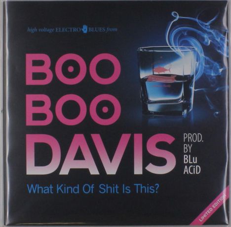 Boo Boo Davis: What Kind Of Shit Is This (Limited-Edition), LP