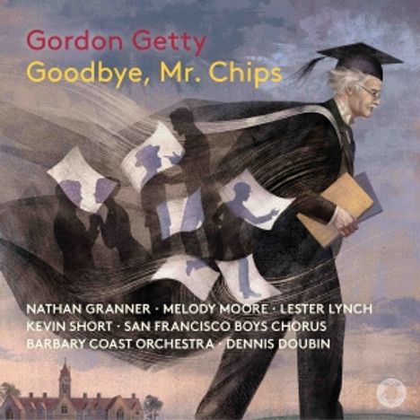 Gordon Getty (geb. 1933): Goodbye, Mr. Chips (Oper in 2 Akten), 2 Super Audio CDs