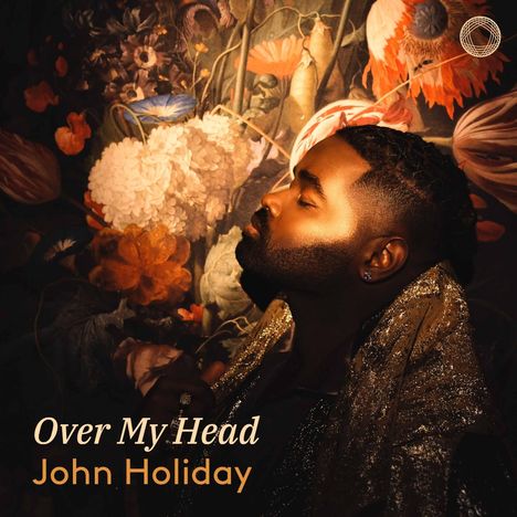 Text: "Over My Head, John Holiday." Ein Mann mit geschlossenen Augen vor einem floralen Gemälde.