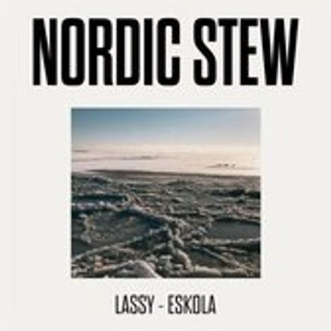 Timo Lassy &amp; Jukka Eskola: Nordic Stew, CD
