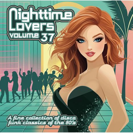 Logo: "Nighttime Lovers Volume 37". Schriftzug: "A fine collection of disco funk classics of the 80's". Frau mit rotem Haar.