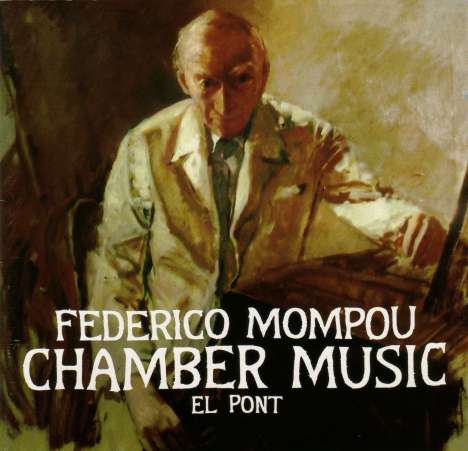 Federico Mompou (1893-1987): Kammermusik, CD