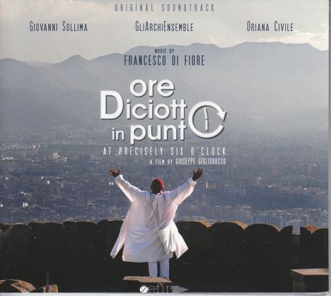 Francesco di Fiore (geb. 1966): Ore diciotto in punto (Original Soundtrack), CD