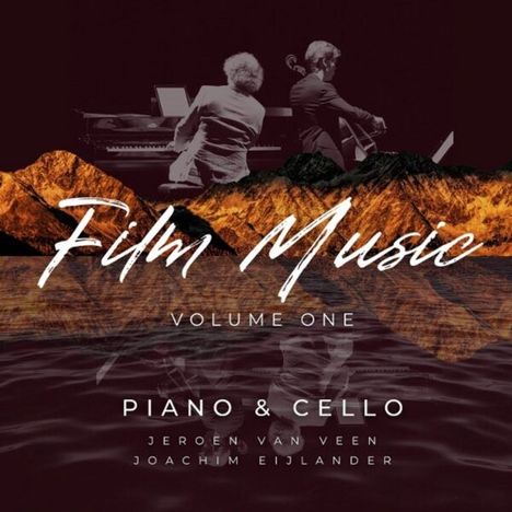 Text: "Film Music Volume One, Piano & Cello, Jeroen van Veen, Joachim Eijlander." Zwei Musiker, Berge, Wasseroberfläche.
