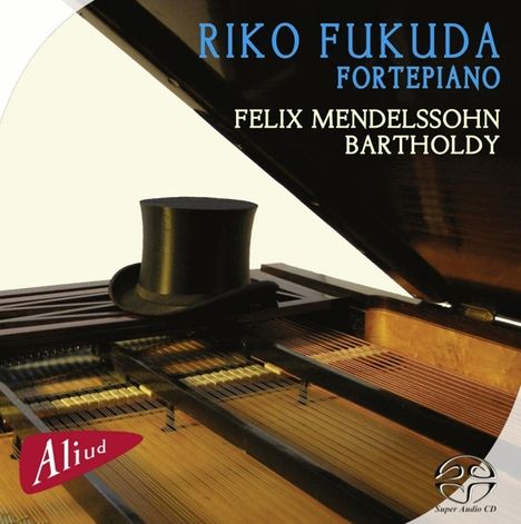Felix Mendelssohn Bartholdy (1809-1847): Klavierwerke, Super Audio CD