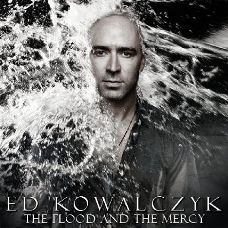 Ed Kowalczyk (ex-Live): The Flood And The Mercy, 2 CDs