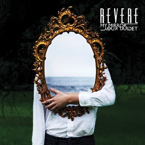 Revere: My Mirror/Your Target (Clear Vinyl), LP