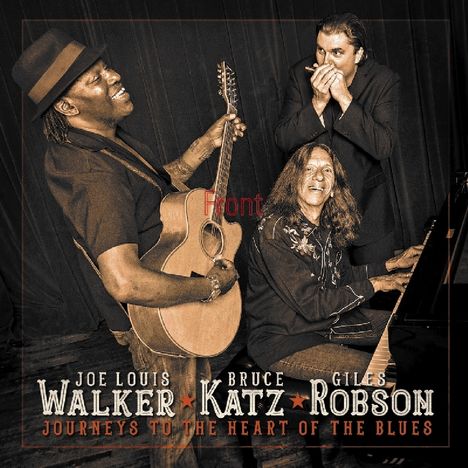 Joe Louis Walker, Bruce Katz &amp; Giles Robson: Journeys To The Heart Of Blues, CD